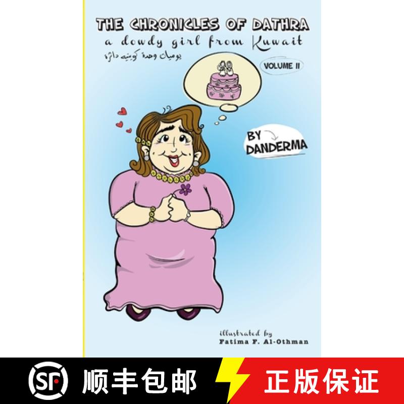 【2-3周达】The Chronicles of Dathra, a Dowdy Girl from Kuwait Volume II [9781105829000]