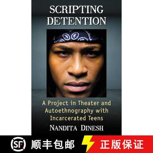 Detention Scripting Incarcerated 9781476669052 with 3周达 and Theater Project Teens Autoethnography