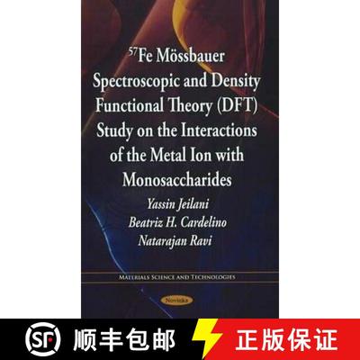 【3-4周达】57Fe Mössbauer Spectroscopic and Density Functional Theory (DFT) Study on the Interaction... [9781611223019]