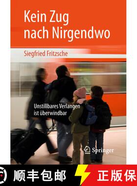 【3-4周达】Kein Zug nach Nirgendwo : Unstillbares Verlangen ist überwindbar (10. Aufl. 2018) (10. Au... [9783658213114]