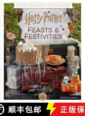 预订 Harry Potter: Feasts & Festivities: An Official Book of Magical Celebrations, Crafts, and Party ... [9781683837244]
