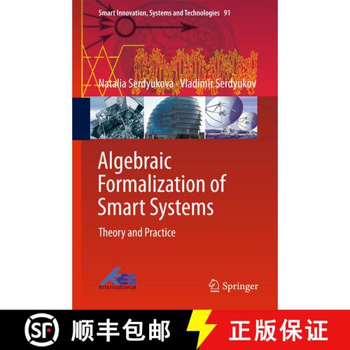 【3-4周达】精装 Algebraic Formalization of Smart Systems : Theory and Practice [9783319770505]