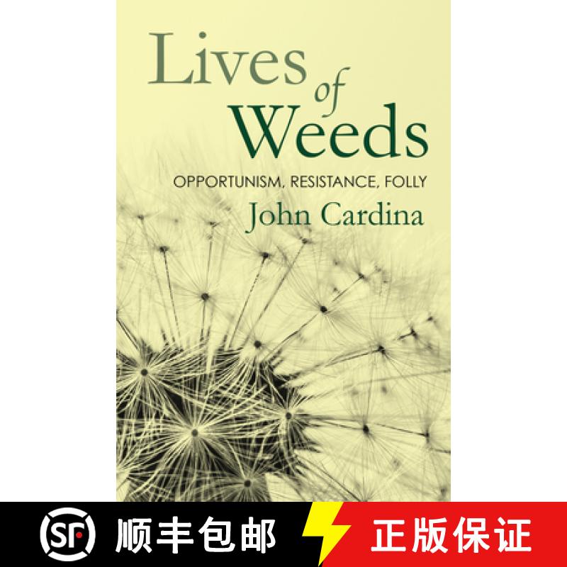 【4周达】Lives of Weeds: Opportunism, Resistance, Folly [9781501758980]