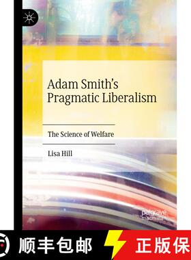 【3-4周达】Adam Smith's Pragmatic Liberalism : The Science of Welfare [9783030193362]