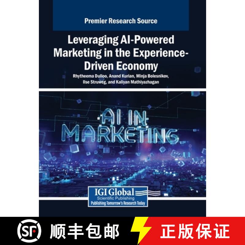 【2-3周达】Leveraging AI-Powered Marketing in the Experience-Driven Economy [9798369395622]