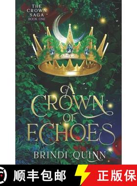 【3-4周达】A Crown of Echoes: A Romantasy of Forbidden Magic and Fierce Queens [9781967709007]