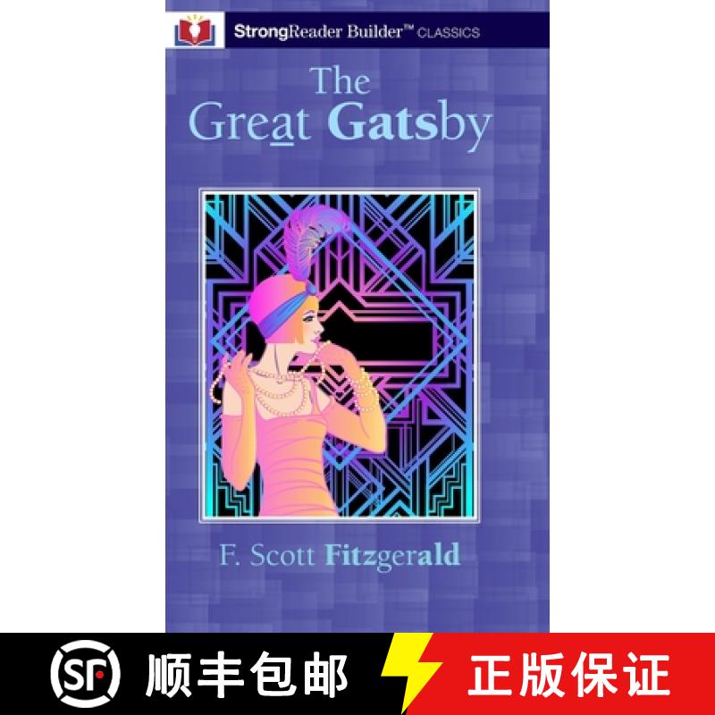 【3-4周达】The Great Gatsby (Annotated): A StrongReader Builder(TM) Classic for Dyslexic and Struggli... [9781956944198]
