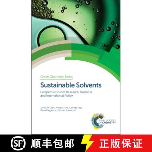 【3-4周达】精装 Sustainable Solvents: Perspectives from Research, Business and International Policy [9781782623359]