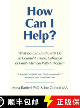 【3-4周达】How Can I Help?: What You Can (And Can't) Do To Counsel A Friend, Colleague Or Family Memb... [9780692304327]