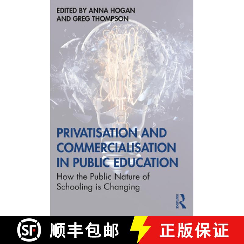 【3-4周达】Privatisation and Commercialisation in Public Education : How the Public Nature of Schooli... [9780367351441]