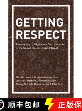 【3-4周达】Getting Respect – Responding to Stigma and Discrimination in the United States, Brazil, a... [9780691183404]