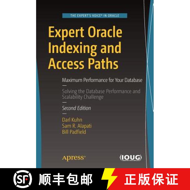 【3-4周达】Expert Oracle Indexing and Access Paths : Maximum Performance for Your Database [9781484219836]