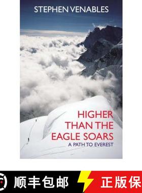 【3-4周达】Higher Than The Eagle Soars : A Path to Everest [9780099505440]