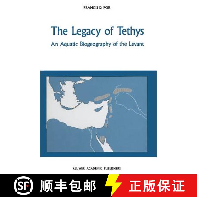 【3-4周达】The Legacy of Tethys : An Aquatic Biogeography of the Levant [9789401069113]