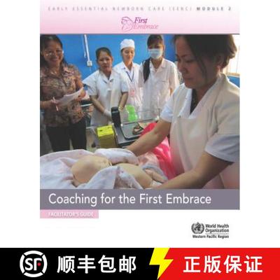 【3-4周达】Coaching for the First Embrace: Facilitator's Guide (Early Essential Newborn Care) Module 2 [9789290617594]