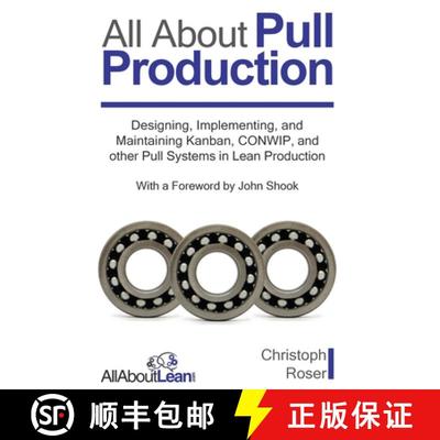 预订 All About Pull Production: Designing, Implementing, and Maintaining Kanban, CONWIP, and other Pu... [9783963820380]