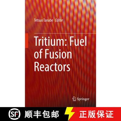 【3-4周达】Tritium: Fuel of Fusion Reactors (1st ed. 2017) (1st ed. 2017) (1st ed. 2017) [9784431564584]
