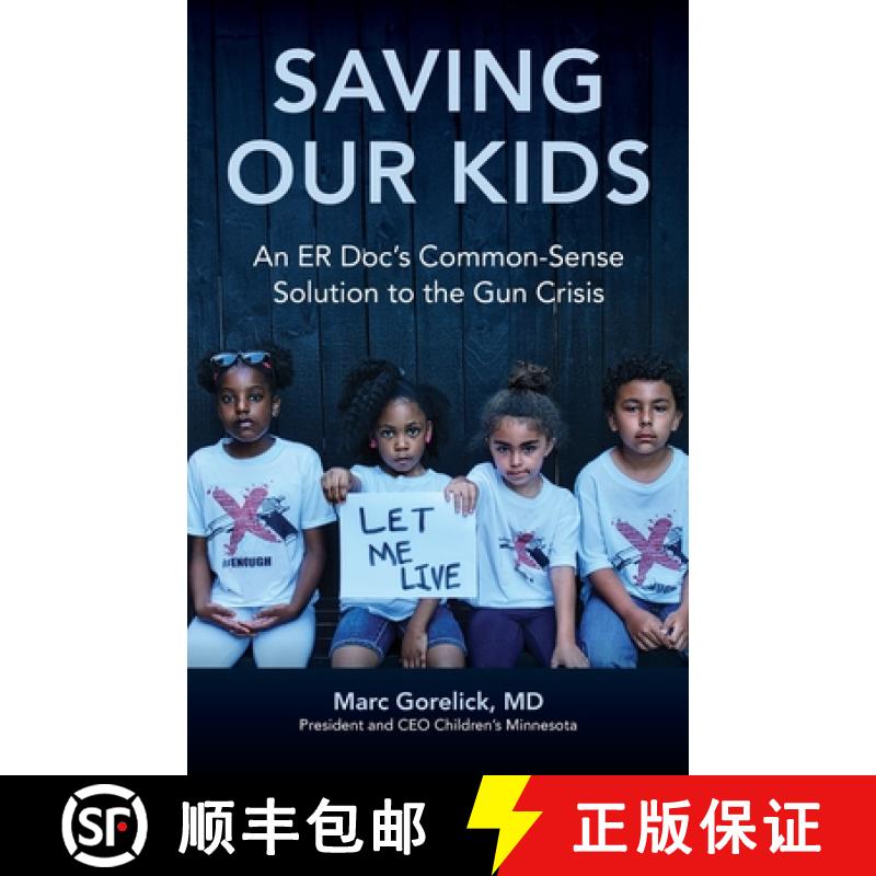 【3-4周达】Saving Our Kids: An ER Doc's Common-Sense Solution to the Gun Crisis [9781662930676]