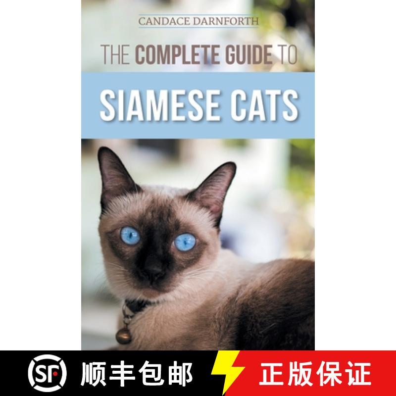【3-4周达】The Complete Guide to Siamese Cats: Selecting, Raising, Training, Feeding, Socializing, an... [9781954288522]