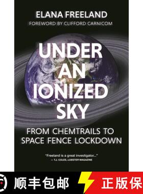 【3-4周达】Under an Ionized Sky: From Chemtrails to Space Fence Lockdown [9781627310536]