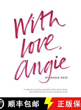 【3-4周达】With love, Angie: A collection of quirky and joyful emails sent to family and friends from... [9781739694401]