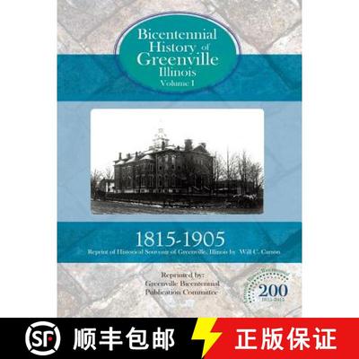 【3-4周达】Bicentennial History of Greenville, Illinois Volume 1 [9780692313602]