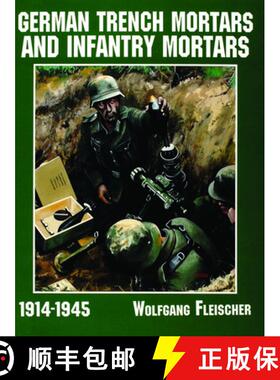 【3-4周达】German Trench Mortars and Infantry Mortars 1914-1945 [9780887409165]
