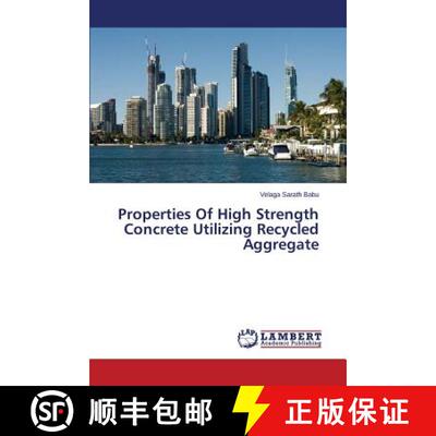预订 Properties Of High Strength Concrete Utilizing Recycled Aggregate [9783659751189]