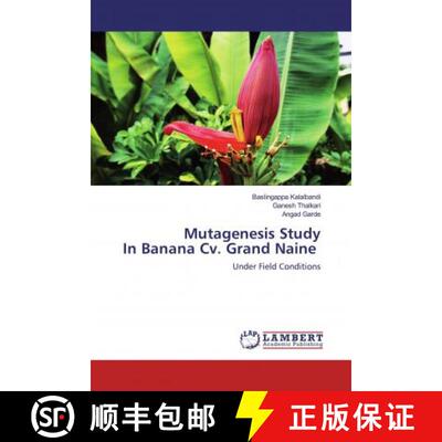 预订 Mutagenesis Study In Banana Cv. Grand Naine [9786200474896]