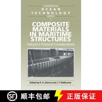 【3-4周达】Composite Materials in Maritime Structures: Volume 2, Practical Considerations: - Practica... [9780521089944]