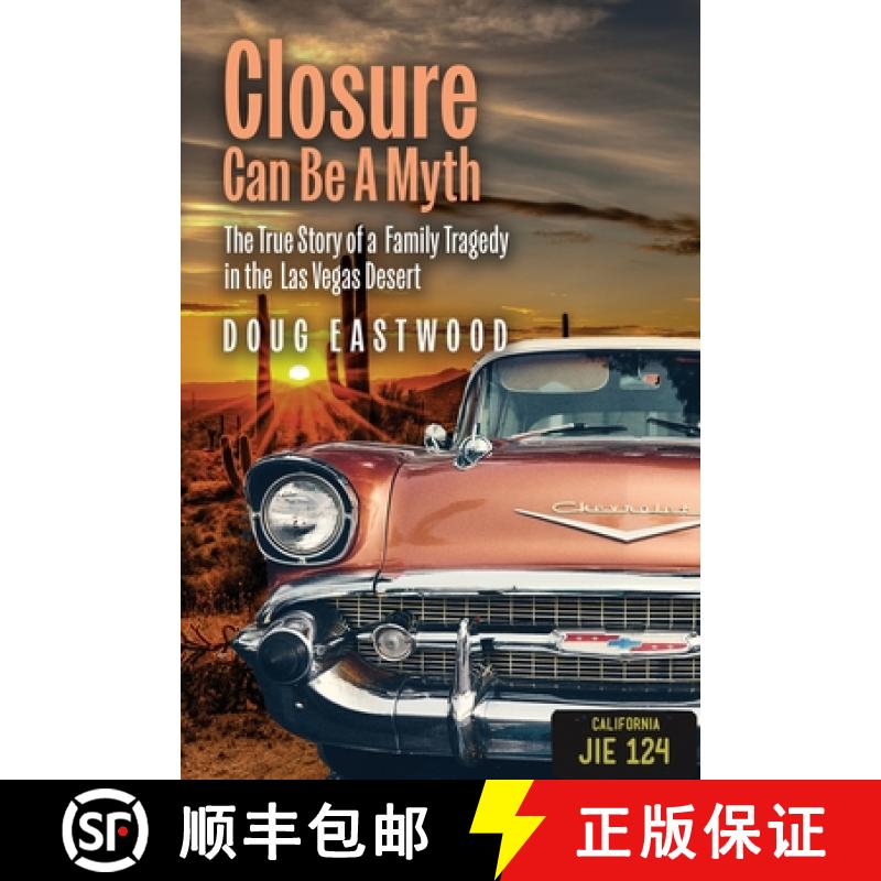【3-4周达】Closure Can Be a Myth : The True Story of a Family Tragedy in the Las Vegas Desert [9781960059130]