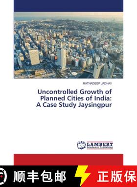 预订 Uncontrolled Growth of Planned Cities of India: A Case Study Jaysingpur [9786203308068]