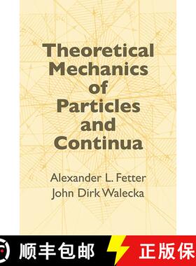 预订 Theoretical Mechanics of Particles and Continua [9780486432618]