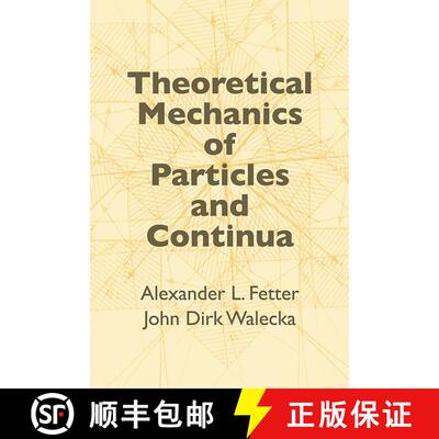 预订 Theoretical Mechanics of Particles and Continua [9780486432618]