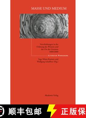 【3-4周达】Masse und Medium：Verschiebungen in der Ordnung des Wissens und der Ort der Literatur 1800... [9783050035314]