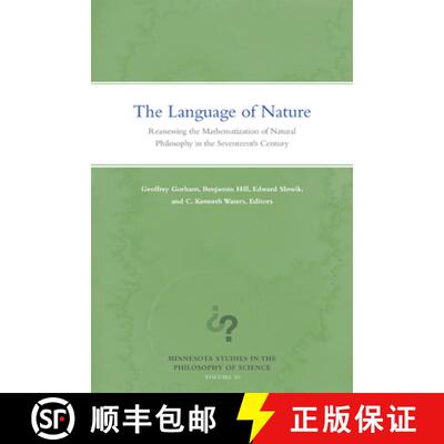 【3-4周达】The Language of Nature: Reassessing the Mathematization of Natural Philosophy in the Seven... [9780816699896]