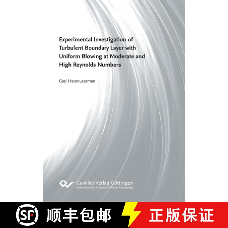 【3-4周达】Experimental Investigation of Turbulent Boundary Layer with Uniform Blowing at Moderate an... [9783736975583]