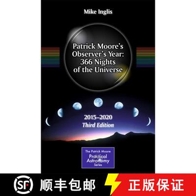 【3-4周达】Patrick Moore's Observer's Year: 366 Nights of the Universe : 2015 - 2020 (3rd ed. 2015) [9783319186771]