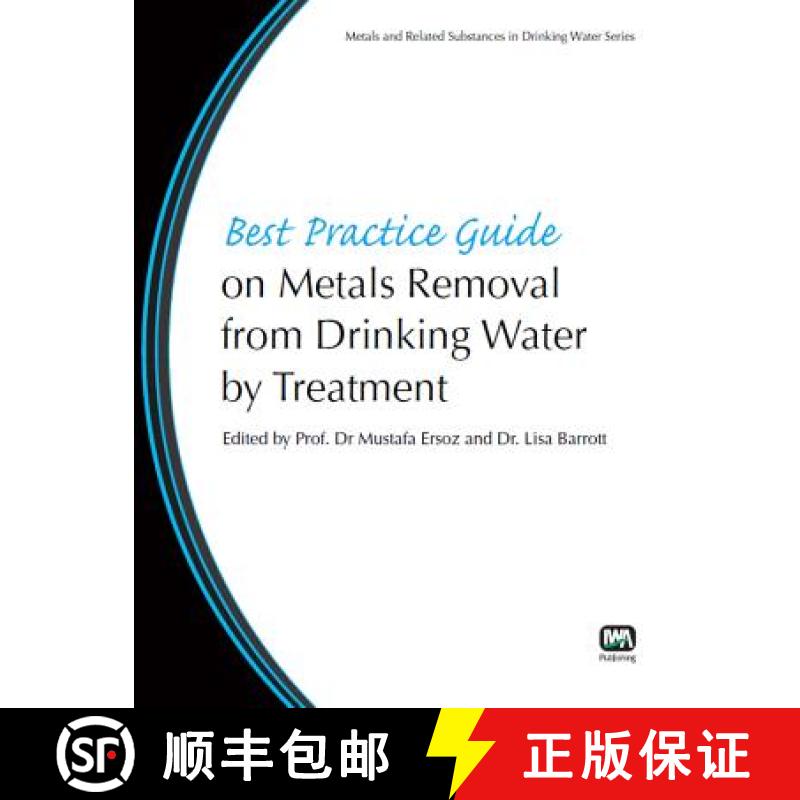 预订 Best Practice Guide on Metals Removal from Drinking Water by Treatment [9781843393849]