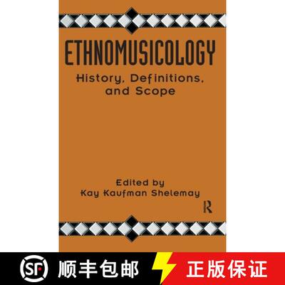 【3-4周达】Ethnomusicology: History, Definitions, and Scope: A Core Collection of Scholarly Articles [9781138152908]