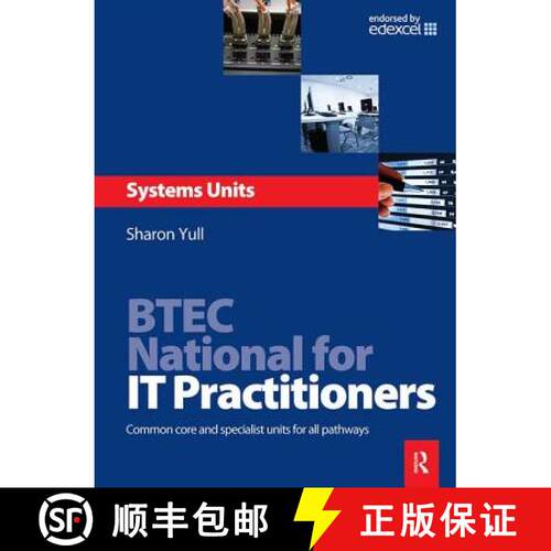 【3-4周达】精装 BTEC National for IT Practitioners: Systems units: Core and Specialist Units for the ... [9781138471993]