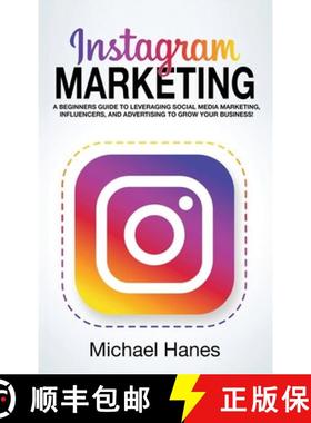 【3-4周达】【进口原版图书】Instagram Marketing: A beginners guide to leveraging social media marketin... [9781761032394]