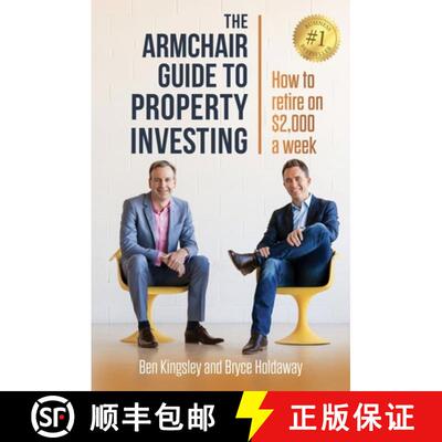 预订 The Armchair Guide to Property Investing: How to Retire on $2000 a Week [9780994256041]