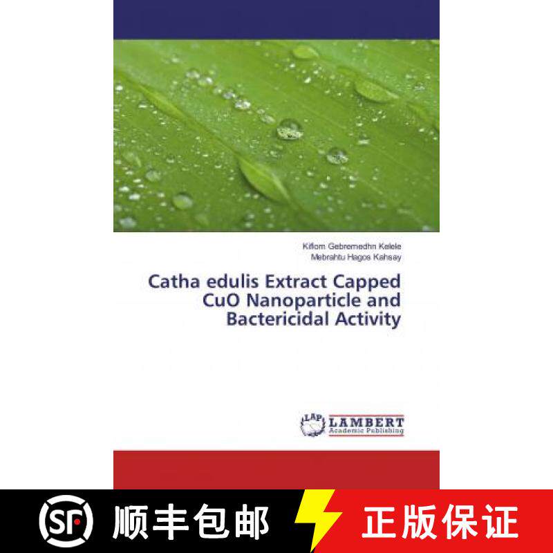 预订 Catha edulis Extract Capped CuO Nanoparticle and Bactericidal Activity [9786200117915]