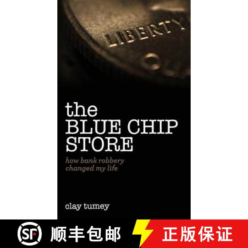 【3-4周达】The Blue Chip Store: How Bank Robbery Changed My Life [9781632960580]