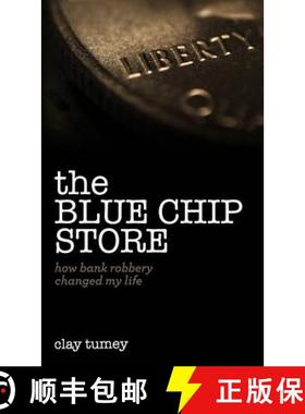 【3-4周达】The Blue Chip Store: How Bank Robbery Changed My Life [9781632960580]