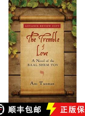 【3-4周达】The Tremble of Love: A Novel of the Baal Shem Tov [9780997484403]