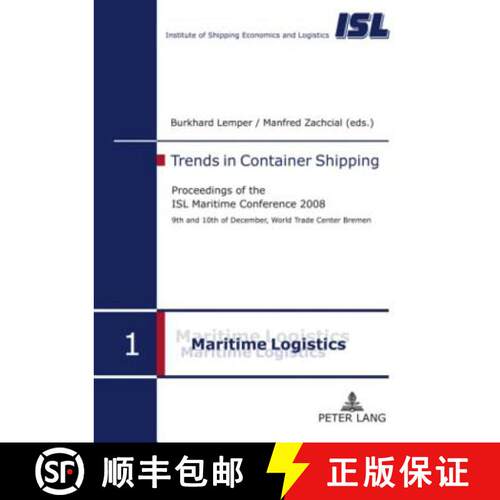【2-3周达】精装 Trends in Container Shipping : Proceedings of the ISL Maritime Conference 2008- 9 th ... [9783631597804]