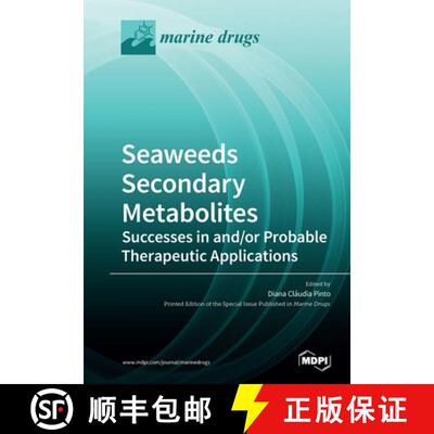 【3-4周达】Seaweeds Secondary Metabolites: Successes in and/or Probable Therapeutic Applications [9783039283002]