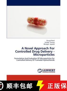 预订 A Novel Approach for Controlled Drug Delivery - Microparticles [9783659124488]